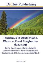Tourismus in Deutschland. Was u.a. Ernst Burgbacher dazu sagt