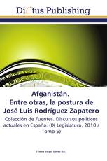 Afganistán. Entre otras, la postura de José Luis Rodríguez Zapatero