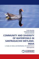 COMMUNITY AND DIVERSITY OF WATERFOWLS IN SANTRAGACHHI WETLAND, INDIA
