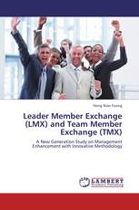 Leader Member Exchange (LMX) and Team Member Exchange (TMX)