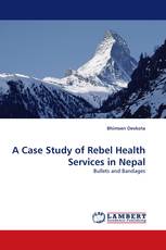 A Case Study of Rebel Health Services in Nepal