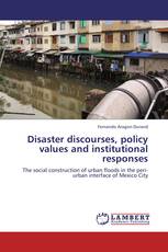 Disaster discourses, policy values and institutional responses