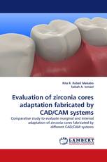 Evaluation of zirconia cores adaptation fabricated by CAD/CAM systems