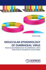 MOLECULAR EPIDEMIOLOGY OF DIARRHOEAL VIRUS