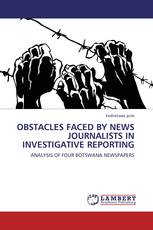 OBSTACLES FACED BY NEWS JOURNALISTS IN INVESTIGATIVE REPORTING