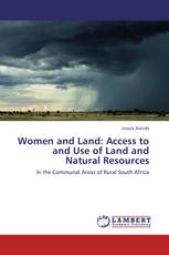 WOMEN AND LAND: ACCESS TO AND USE OF LAND AND NATURAL RESOURCES