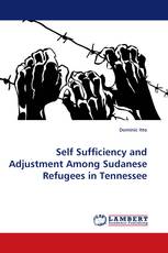 Self Sufficiency and Adjustment Among Sudanese Refugees in Tennessee