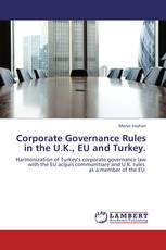 Corporate Governance Rules in the U.K., EU and Turkey.