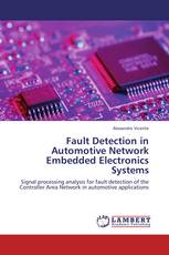 Fault Detection in Automotive Network Embedded Electronics Systems