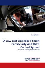 A Low-cost Embedded Smart Car Security And Theft Control System