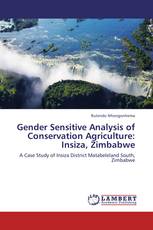 Gender Sensitive Analysis of Conservation Agriculture: Insiza, Zimbabwe