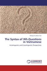 The Syntax of Wh-Questions in Vietnamese