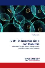 Dot1l in hematopoiesis and leukemia