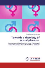 Towards a theology of sexual pleasure
