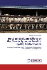 How to Evaluate Effect of the Shade Type on Feedlot Cattle Performance