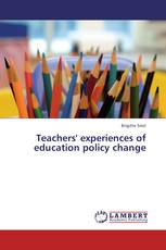 Teachers' experiences of education policy change