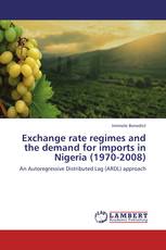 Exchange rate regimes and the demand for imports in Nigeria (1970-2008)