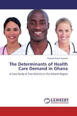 The Determinants of Health Care Demand in Ghana