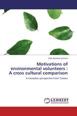 Motivations of environmental volunteers : A cross cultural comparison