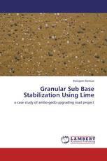 Granular Sub Base Stabilization Using Lime