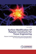 Surface Modification Of Polymer Constructs For Tissue Engineering