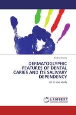 DERMATOGLYPHIC FEATURES OF DENTAL CARIES AND ITS SALIVARY DEPENDENCY