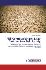 Risk Communication: Risky Business in a Risk Society