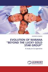 EVOLUTION OF WARANA “BEYOND THE LUCKY GOLD STAR GROUP”