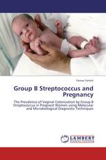 Group B Streptococcus and Pregnancy