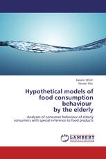 Hypothetical models of food consumption behaviour by the elderly