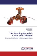 The Amazing Materials Chitin and Chitosan