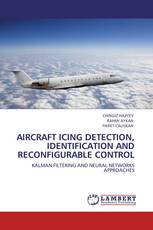 AIRCRAFT ICING DETECTION, IDENTIFICATION AND RECONFIGURABLE CONTROL
