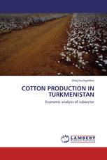 COTTON PRODUCTION IN TURKMENISTAN
