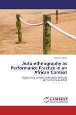 Auto-ethnography as Performance Practice in an African Context