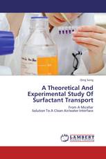 A Theoretical And Experimental Study Of Surfactant Transport