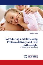 Introducing and Reviewing Preterm delivery and Low birth weight