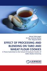 EFFECT OF PROCESSING AND BLENDING ON TARO AND WHEAT FLOUR COOKIES