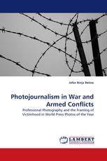 Photojournalism in War and Armed Conflicts