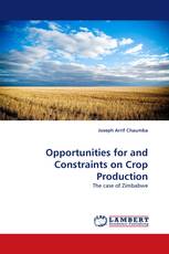 Opportunities for and Constraints on Crop Production