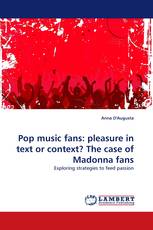 Pop music fans: pleasure in text or context? The case of Madonna fans