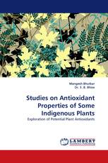 Studies on Antioxidant Properties of Some Indigenous Plants