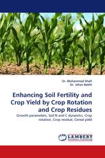 Enhancing Soil Fertility and Crop Yield by Crop Rotation and Crop Residues