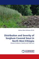 Distribution and Severity of Sorghum Covered Smut in North West Ethiopia