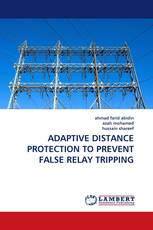 ADAPTIVE DISTANCE PROTECTION TO PREVENT FALSE RELAY TRIPPING
