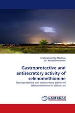 Gastroprotective and antisecretory activity of selenomethionine