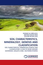 SOIL CHARACTERISTICS, MINERALOGY, GENESIS AND CLASSIFICATION