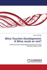 Wine Tourism Development: A Wine route or not?