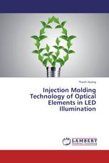 Injection Molding Technology of Optical Elements in LED Illumination