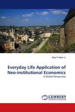 Everyday Life Application of Neo-institutional Economics