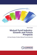 Mutual Fund Industry- Growth and Future Prospects